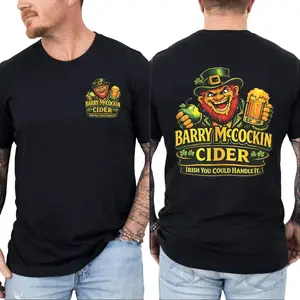 Barry Mccockin Cider Shirt, Funny Irish Drinking T Shirt, Leprechaun Beer Graphic Tee, St Patrick’S Day Party Top, “Irish You Could Handle It” Back Print, Unisex Bar Humor Gift, Unisex Sweater Pullover Tee