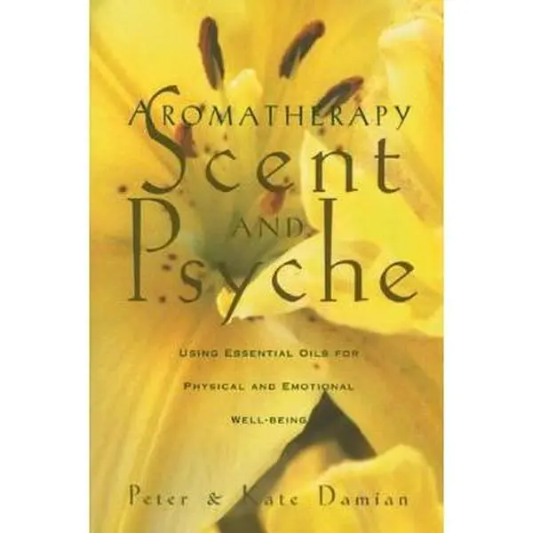 USED Books - Aromatherapy: Scent and Psyche (Soft Cover) by Peter Damian - Essential Oil Blends, Annotated Profiles for 44 Essential Oils, Spiritual Practices for Physical and Emotional Well-Being (English)