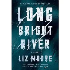 USED-Long Bright River by Moore, Liz (Hardcover)