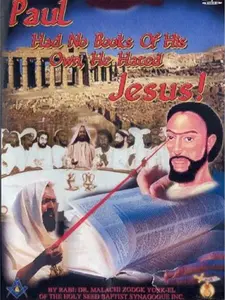 Dr. Malachi Z. York Paul Had No Books of His Own He Hated Jesus DVD - Historical Scriptural Evidence Analysis