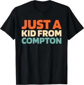 Retro Just A Kid From California Compton American Us City T-Shirt Graphic tees