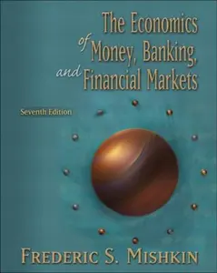 USED-Economics of Money, Banking, and Financial Markets plus MyEconLab Student Access Kit , The, Seventh Edition by Frederic S. Mishkin (Hardcover)
