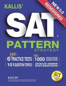 USED-KALLIS' Redesigned SAT Pattern Strategy 3rd Edition: 6 Full Length Practice Tests (College SAT Prep + Study Guide Book for the New SAT) by Edu, Kallis (Paperback)