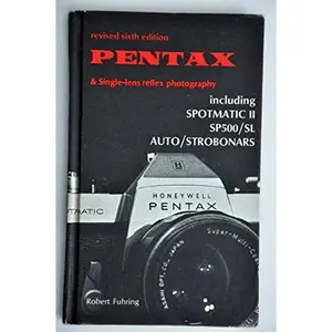 USED-Pentax and Single-lens reflex photography by Robert Fuhring (Hardcover)