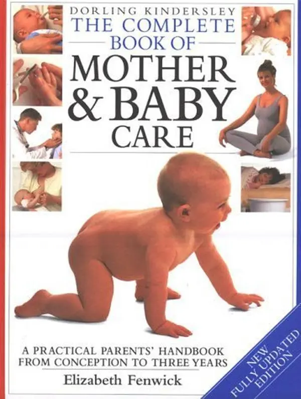 USED-Dorling Kindersley Complete Mother and Baby Care (The Complete Book) by Elizabeth Fenwick (Hardcover)