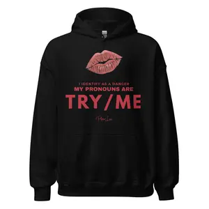 My Pronouns Are Try Me Graphic Hoodie