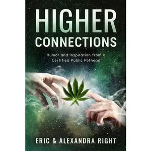 USED-Higher Connections: Humor and Inspiration from a Certified Public Pothead by Right, Eric (Paperback)