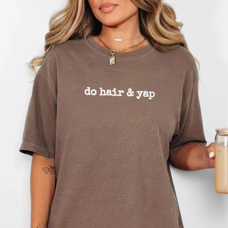 Comfort Colors Do Hair & Yap Shirt, Funny Hairstylist T-Shirt, Gift For Hairdresser