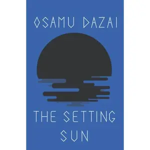 The Setting Sun -- Osamu Dazai, Paperback