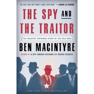 The Spy and the Traitor: The Greatest Espionage Story of the Cold War Paperback – August 6, 2019