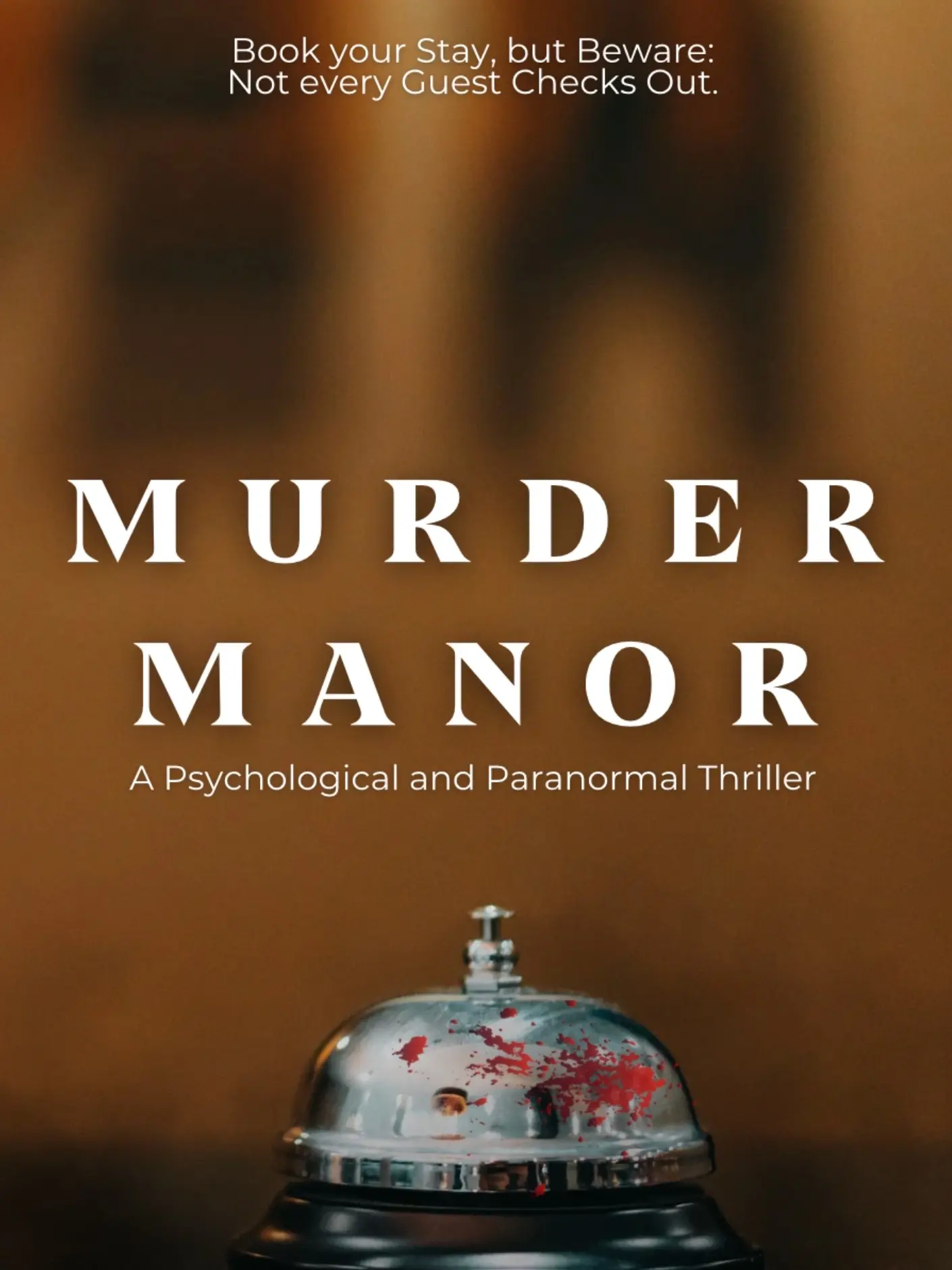 Murder Manor: A psychological thriller with a whisper of the paranormal—reserve your stay at the manor, but beware: not every guest checks out. Book, Novel, Psychological Thriller