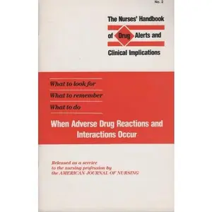 USED-The Nurses' Handbook of Drug Alerts and Clinical Implications When Adverse Drug Reactions and Interactions Occur by American Journal of Nursing (Paperback)