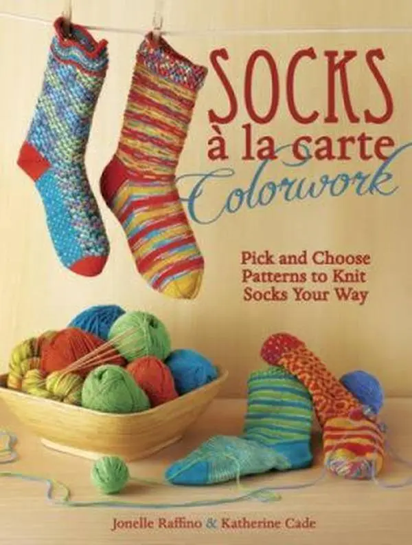 USED Book - Socks a la Carte Colorwork: Pick and Choose Patterns To Knit Socks Your Way by Jonelle Raffino (Unknown) - english