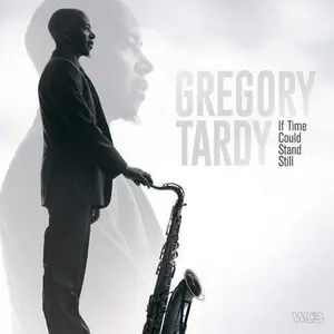 Gregory Tardy - If Time Could Stand Still  [COMPACT DISC - CD]