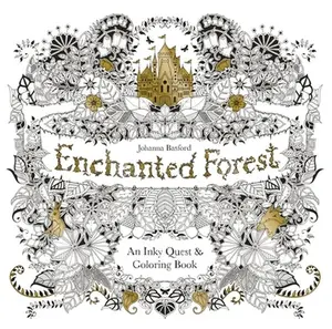 Enchanted Forest: An Inky Quest and Coloring Book for Adults -- Johanna Basford - Paperback