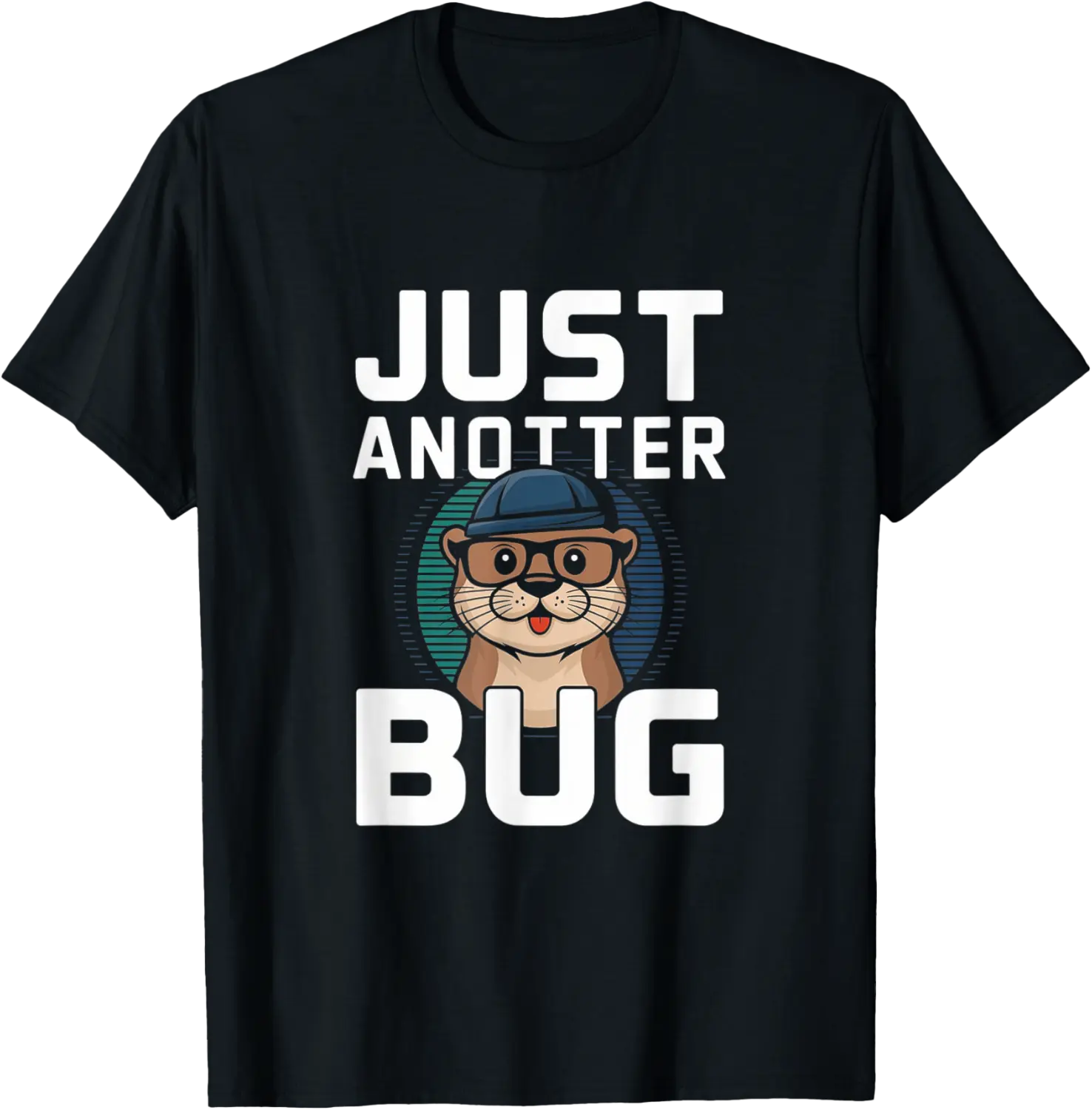 Just Anotter Bug - Software Programmer Otter Funny Coding T-Shirt - Rosazamorap Shop 90B0DKCY3ZS3