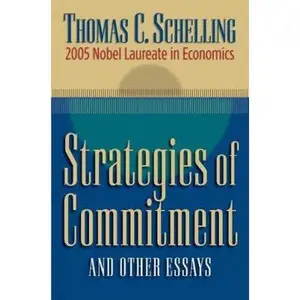 USED-Strategies of Commitment and Other Essays by Thomas C. Schelling (Hardcover)