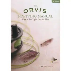 USED-Orvis Fly-Tying Manual: How to Tie Eight Popular Flies by Rosenbauer, Tom (Paperback)