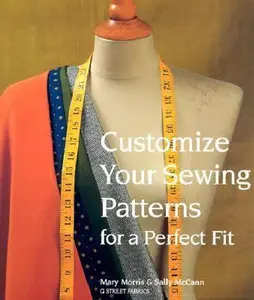 USED-Customize Your Sewing Patterns for a Perfect Fit by Mary Morris (Paperback)