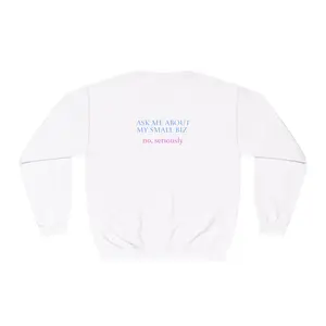 Ask Me About My Small Business | Sweatshirt | Logo | Cute |