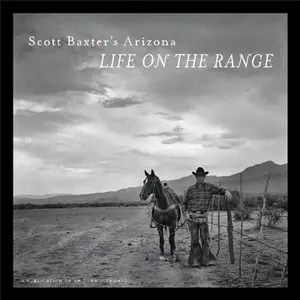 USED-Scott Baxter's Arizona: Life on the Range by Arizona Highways, Arizona Highways (Hardcover)