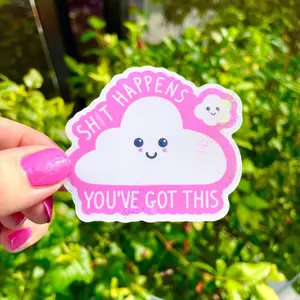 Shit happens youve got this holographic sticker Sparkly sticker Diecut sticker Laptop sticker Phone sticker Water bottle sticker