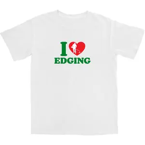 I Love Edging T-Shirt