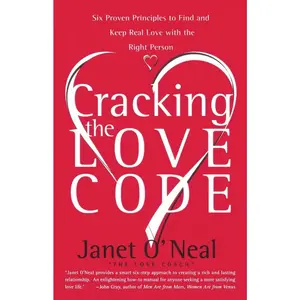 USED-Cracking the Love Code: Six Proven Principles to Find and Keep Real Love with the Right Person by O'Neal, Janet (Paperback)