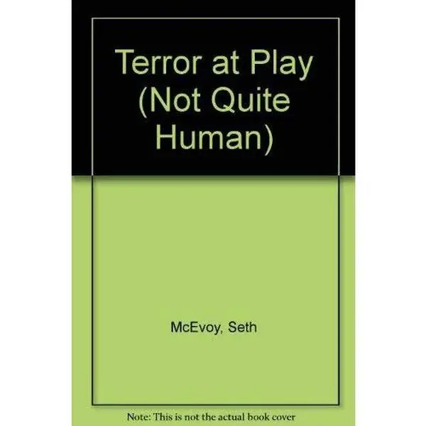 USED-Terror at Play (Not Quite Human) by Seth McEvoy (Paperback)