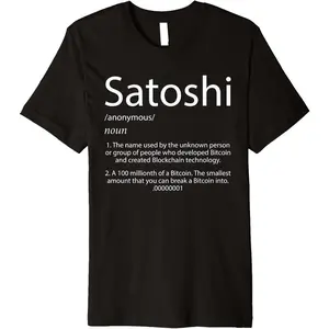 Satoshi Definition Cryptocurrency Bitcoin Satoshi Nakamoto Premium T-Shirt