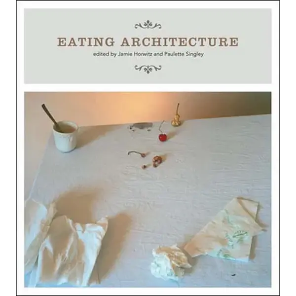 Eating Architecture - Paperback