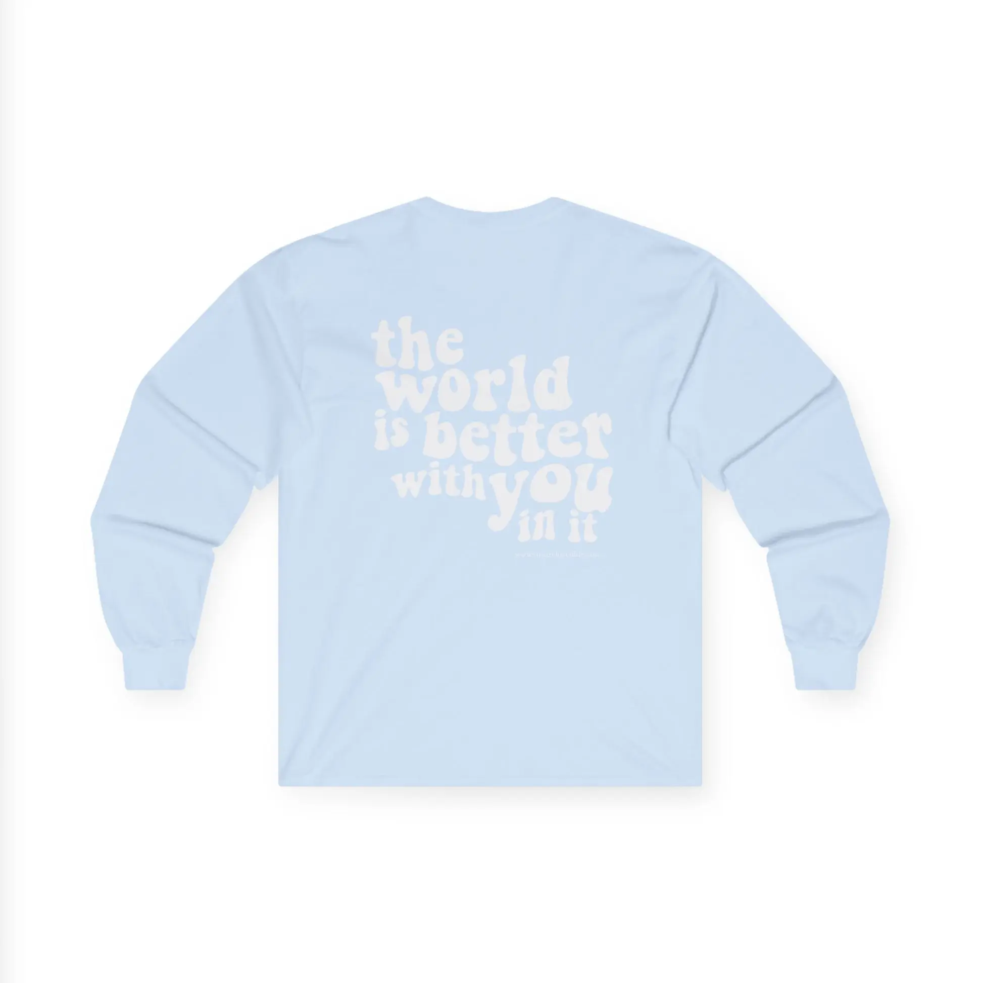 Better With You Long Sleeve T-Shirt (Light Blue)