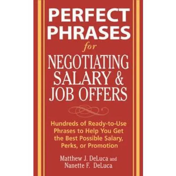 USED English Book - Perfect Phrases for Negotiating Salary, Job Offers & Job Interviews: Hundreds of Ready-To-Use Phrases to Get the Best Salary, Perks or Promotion by Matthew DeLuca (Trade Paperback/Softcover, McGraw-Hill)