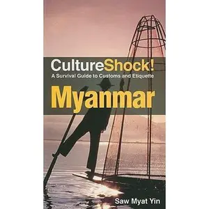USED-Culture Shock! Myanmar: A Survival Guide to Customs and Etiquette by Saw Myat Yin (Paperback)