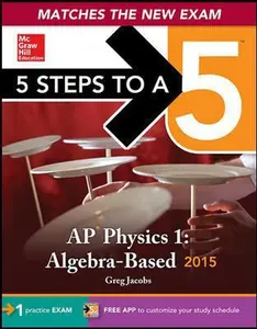 USED-5 Steps to a 5 AP Physics 1 Algebra-based, 2015 Edition (5 Steps to a 5 on the Advanced Placement Examinations Series) by Greg Jacobs (Paperback)