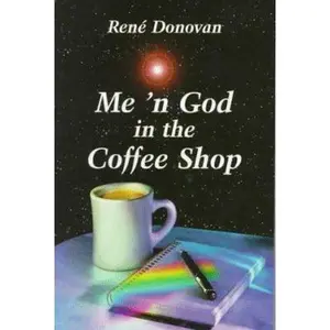 USED-Me 'n God in the Coffee Shop by Donovan, Rene (Paperback)