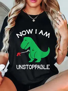 100% Cotton Now I Am Unstoppable Funny T-Rex T-Shirt