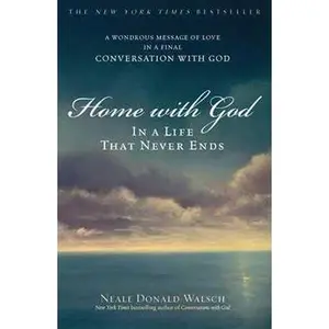 HOME WITH GOD: IN A LIFE THAT NEVER ENDS [Tradepaper]