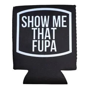 Show Me That Fupa Beer Sleeve Coolie Drinkware Tumbler Mug Bottles Portable Washable Beverage funny mens gifts Stylish Cold-Hot Can Insulator party