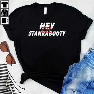 Hey Lil StankaBooty Love You Lil Stank That One Mailman T-Shirt