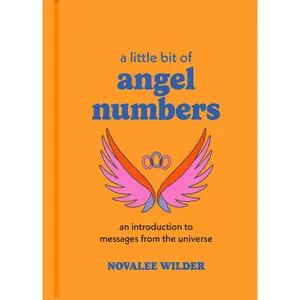 USED-A Little Bit of Angel Numbers: An Introduction to Messages from the Universe by Wilder, Novalee (Hardcover)