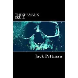 USED-The Shaman's Skull by Pittman, John V. (Paperback)