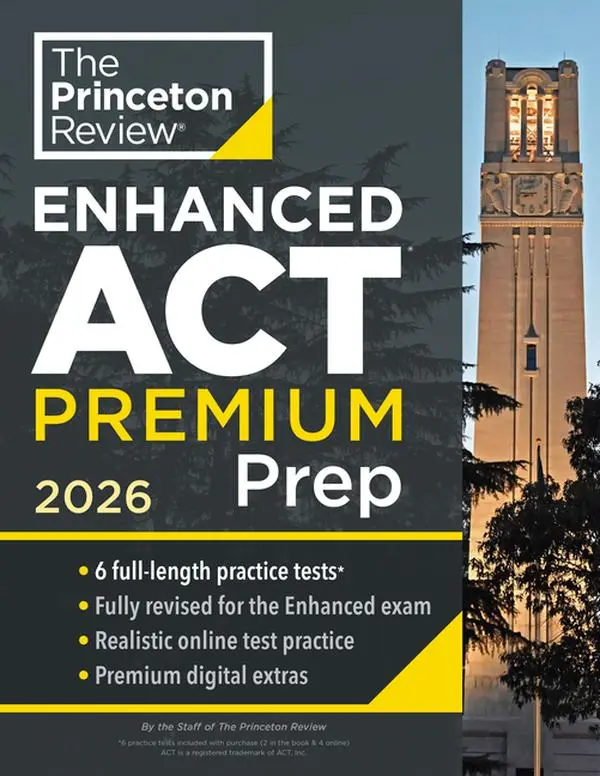Princeton Review Enhanced ACT Premium Prep, 2026: 6 Practice Tests + Content Review + Strategies -- The Princeton Review - Paperback