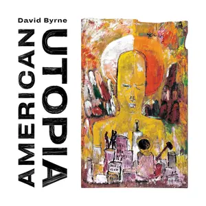 David Byrne - American Utopia NEW Vinyl Record 075597932218
