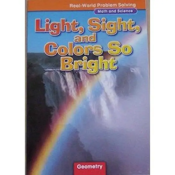 USED-Light, Sight, and Colors so Bright (Real-World Problem Solving Math and Science 'Geometry' Grade 3) (Paperback)