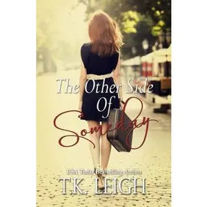 USED-The Other Side Of Someday (Boyfriend Chronicles series) by T.K. Leigh (Paperback)