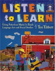 USED-Listen to Learn: Using American Music to Teach Language Arts and Social Studies (Grades 5-8) [With CD] by Tibbett, Teri (Paperback)