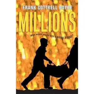 USED-Millions (BCCB Blue Ribbon Fiction Books (Awards)) by Frank Cottrell Boyce (Hardcover)