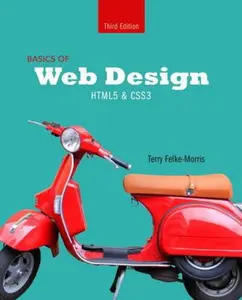 USED-Basics of Web Design: HTML5 & CSS3 (3rd Edition) by Terry Felke-Morris (Paperback)