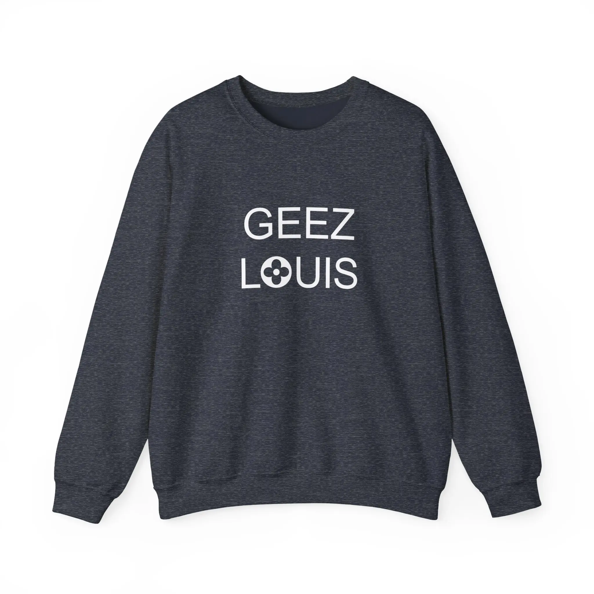 Geez Louis Luxury Lover Graphic Pullover Sweatshirt Unisex Cozy Winter Jumper 50/50 Cotton Polyester Blend OEKO-TEX Certified